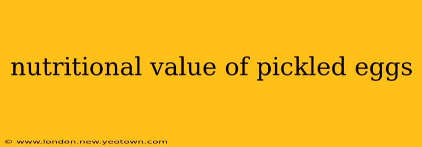 nutritional value of pickled eggs