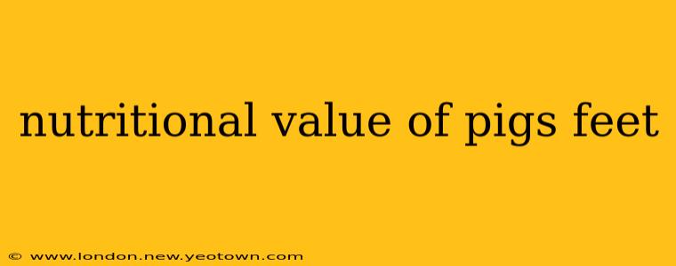 nutritional value of pigs feet