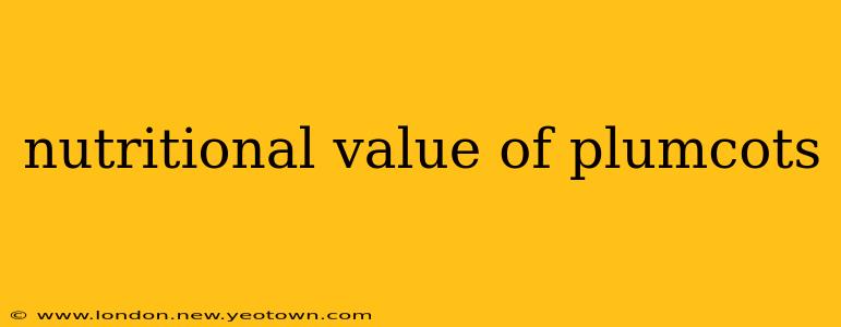 nutritional value of plumcots