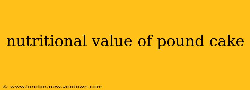 nutritional value of pound cake