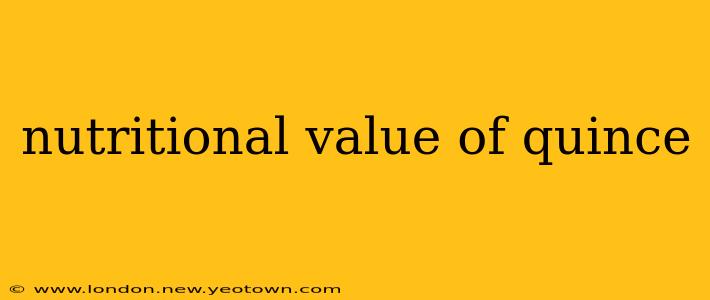 nutritional value of quince