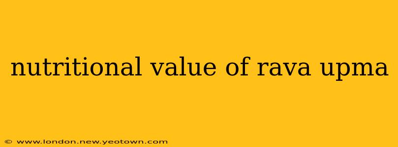 nutritional value of rava upma
