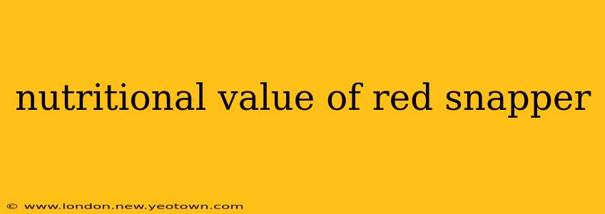 nutritional value of red snapper
