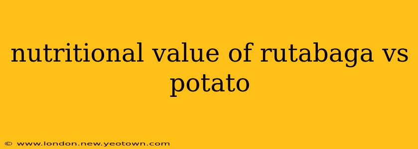 nutritional value of rutabaga vs potato