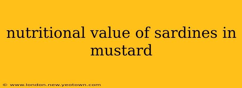 nutritional value of sardines in mustard