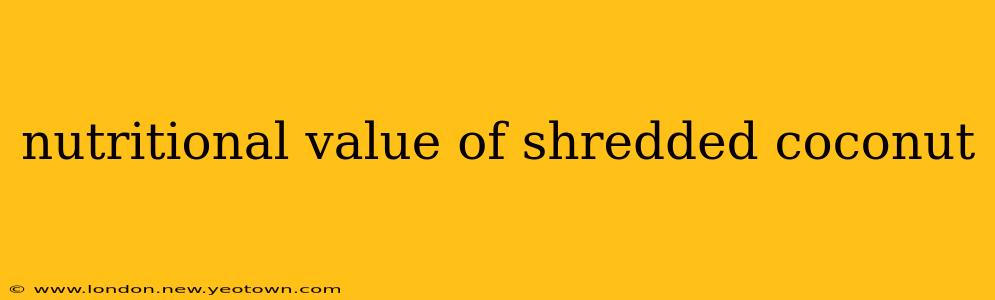 nutritional value of shredded coconut