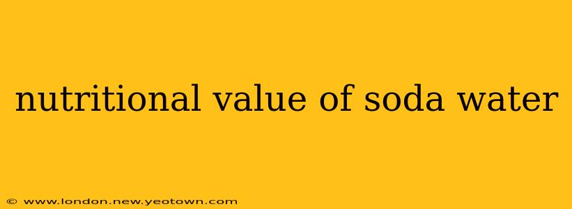 nutritional value of soda water