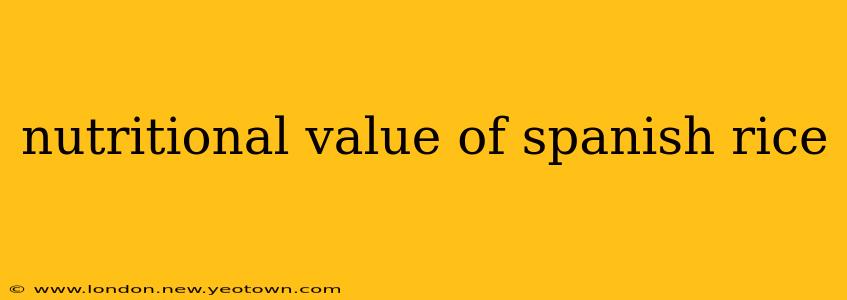 nutritional value of spanish rice