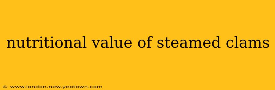 nutritional value of steamed clams