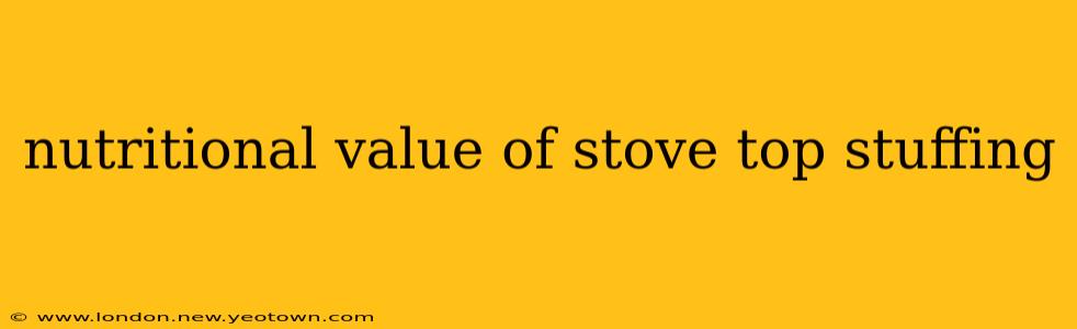 nutritional value of stove top stuffing
