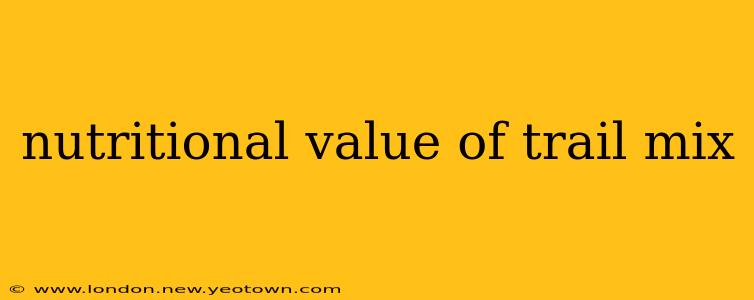 nutritional value of trail mix