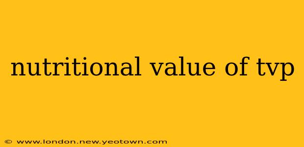 nutritional value of tvp