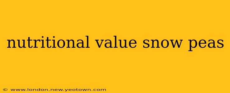 nutritional value snow peas