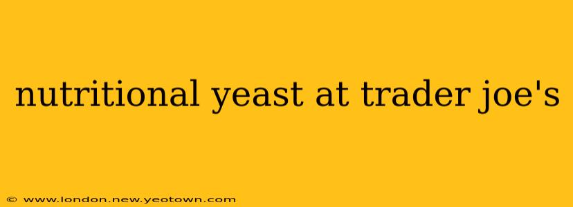 nutritional yeast at trader joe's