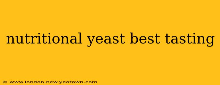 nutritional yeast best tasting