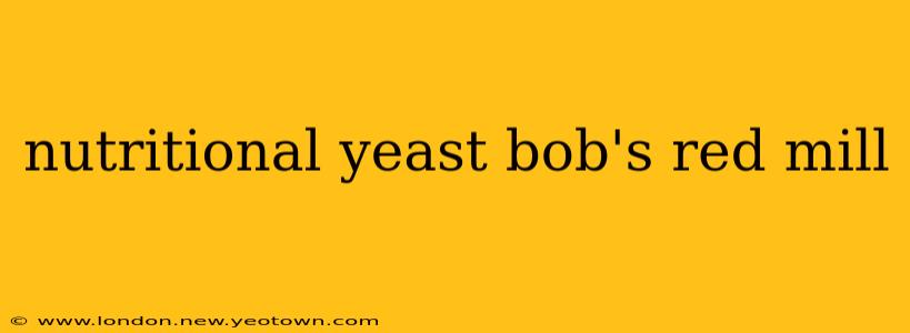 nutritional yeast bob's red mill