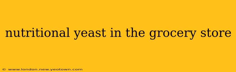 nutritional yeast in the grocery store