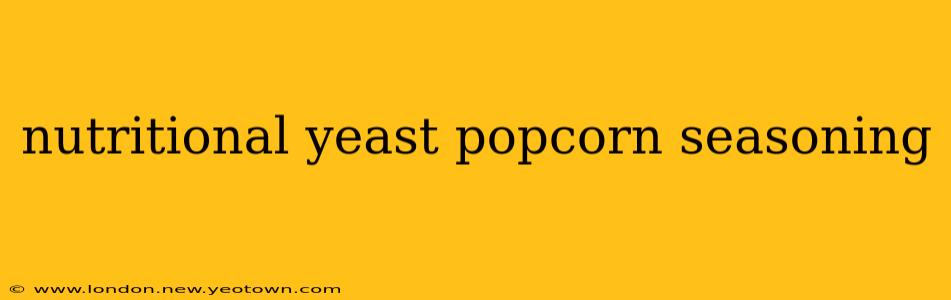 nutritional yeast popcorn seasoning