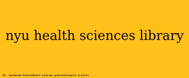 nyu health sciences library