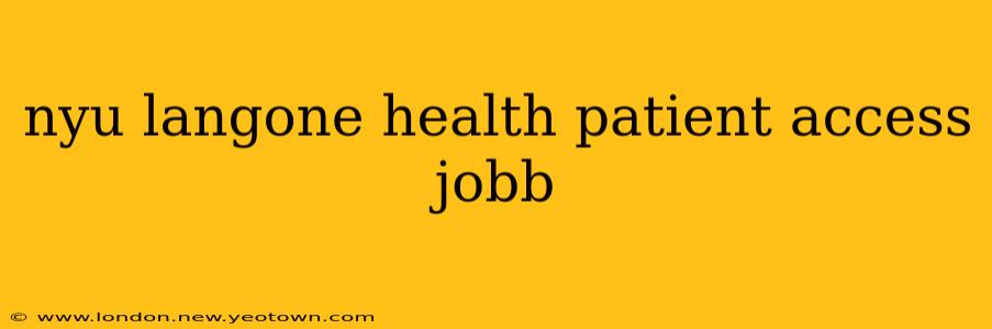 nyu langone health patient access jobb