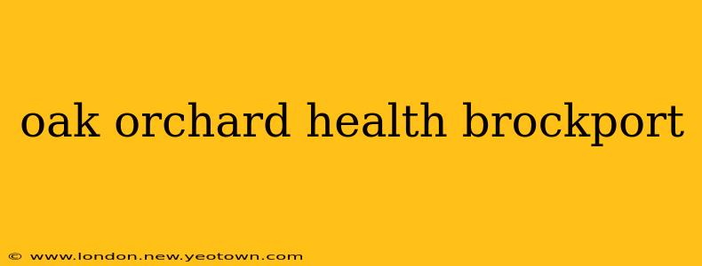 oak orchard health brockport