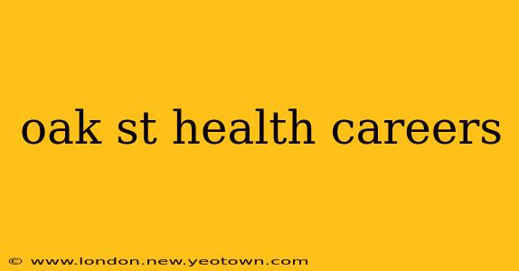 oak st health careers