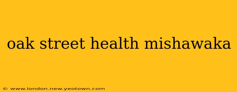 oak street health mishawaka