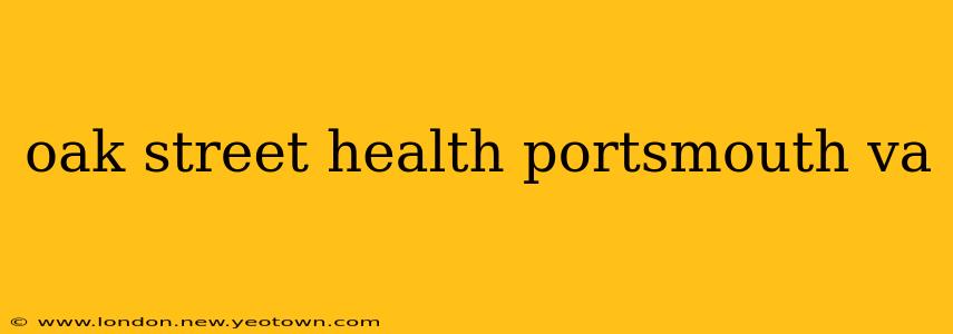 oak street health portsmouth va