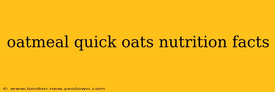 oatmeal quick oats nutrition facts