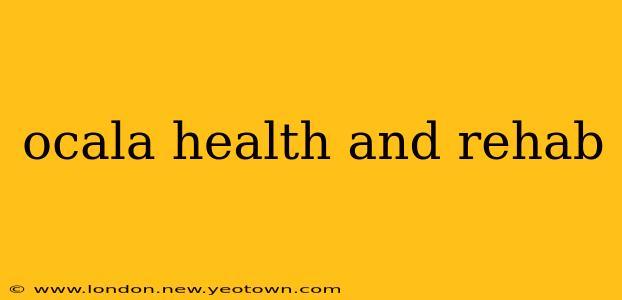 ocala health and rehab