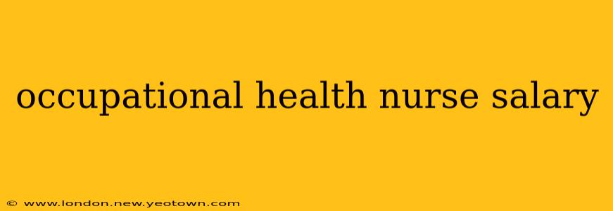 occupational health nurse salary