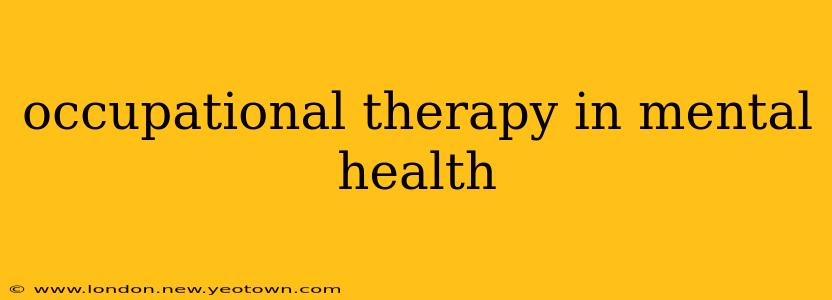 occupational therapy in mental health