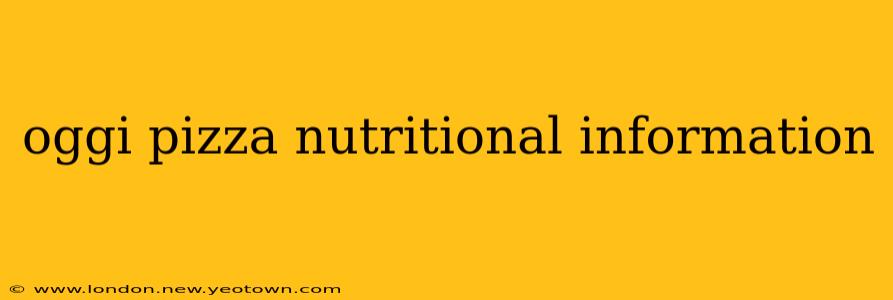 oggi pizza nutritional information