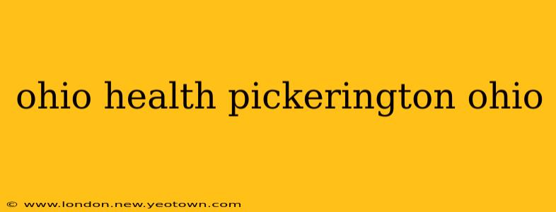 ohio health pickerington ohio