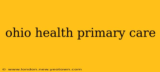 ohio health primary care