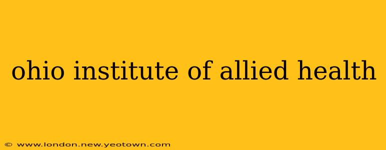 ohio institute of allied health