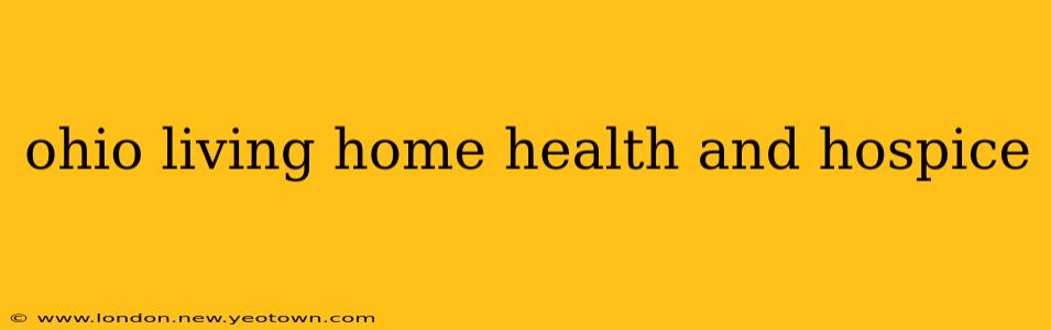 ohio living home health and hospice