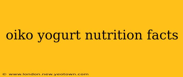 oiko yogurt nutrition facts