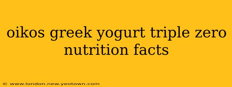 oikos greek yogurt triple zero nutrition facts
