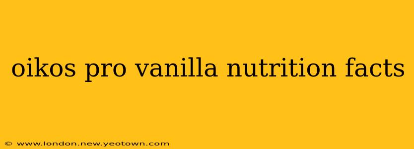 oikos pro vanilla nutrition facts