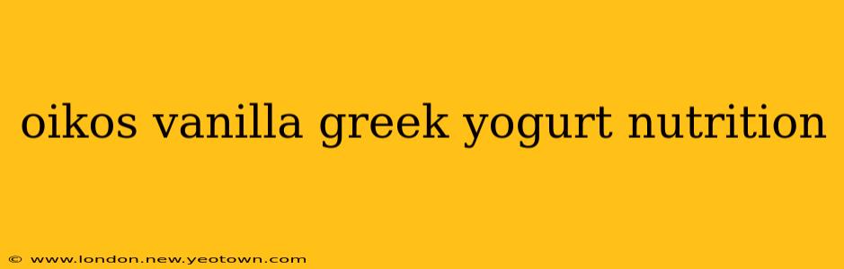oikos vanilla greek yogurt nutrition