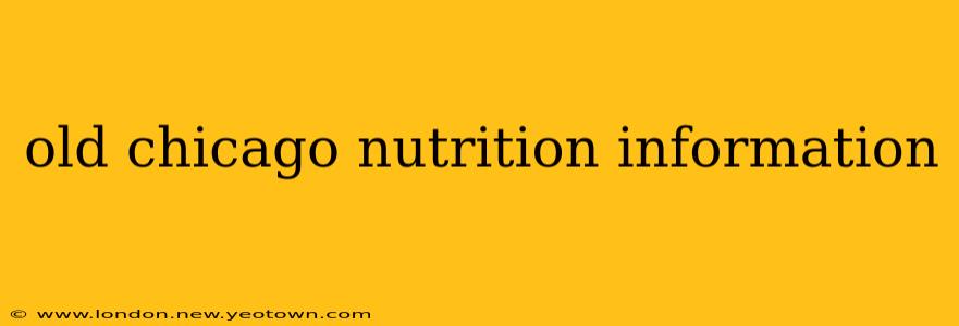 old chicago nutrition information