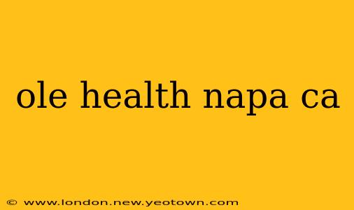 ole health napa ca