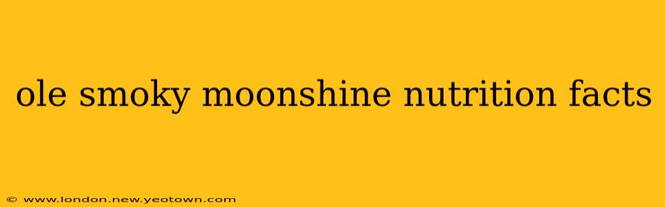 ole smoky moonshine nutrition facts