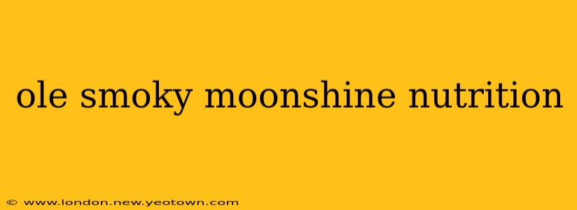 ole smoky moonshine nutrition