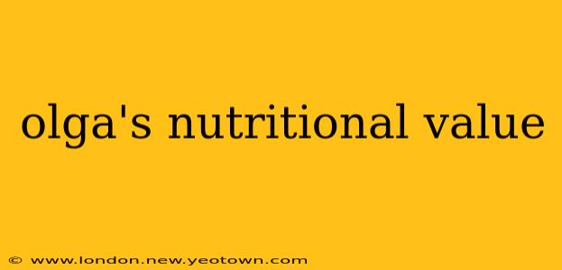 olga's nutritional value