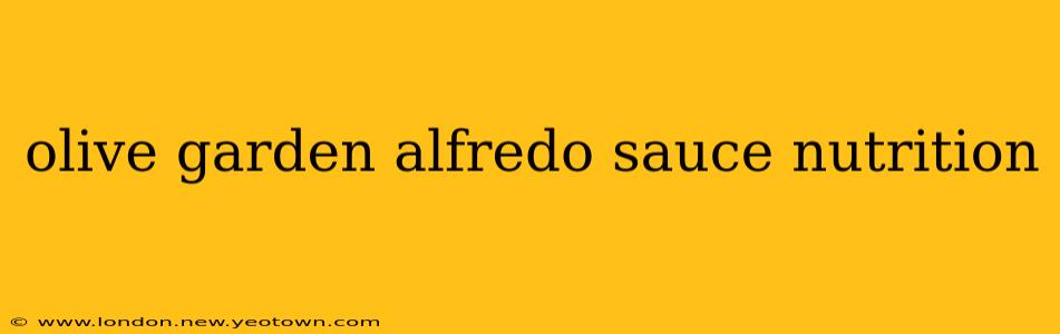olive garden alfredo sauce nutrition