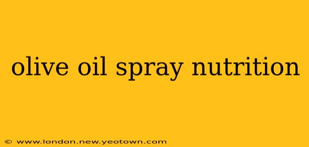 olive oil spray nutrition