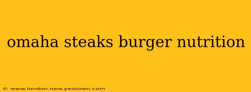 omaha steaks burger nutrition