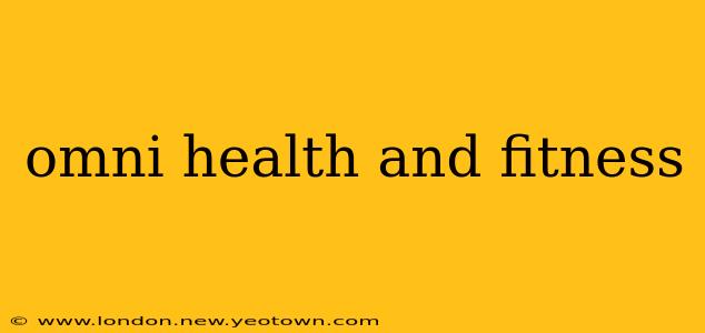omni health and fitness